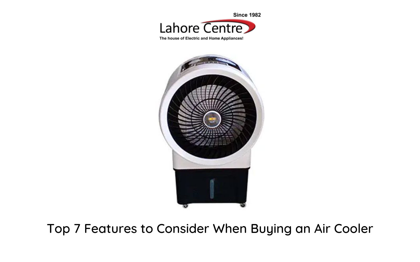 Top 7 Features to Consider When Buying an Air Coolers