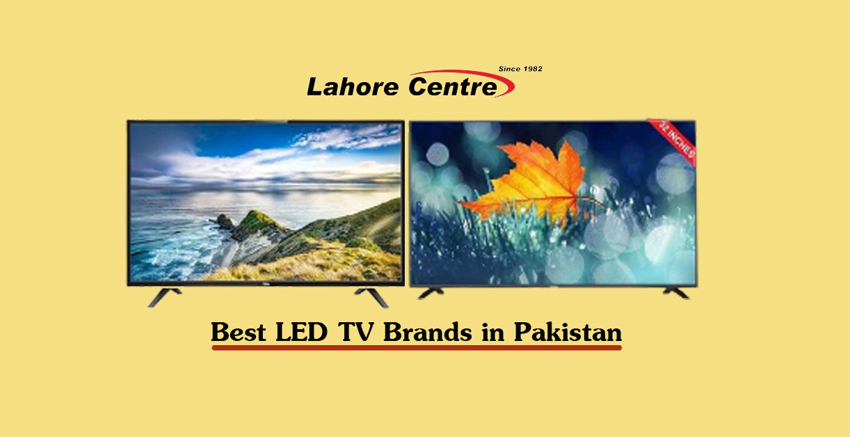 Best LED TV Brands in Pakistan