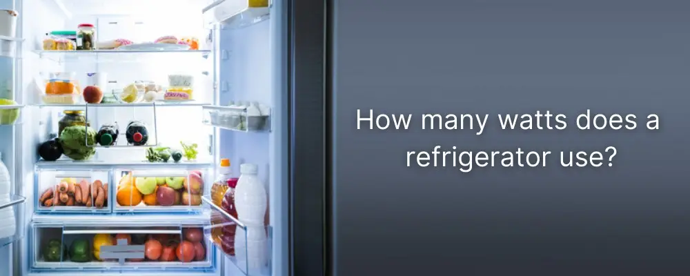 How many watts does a refrigerator use