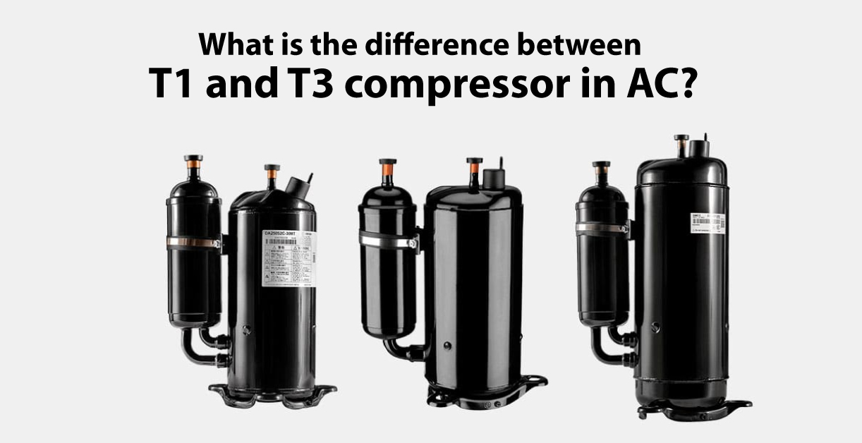 Difference Between T1 And T3 Compressor