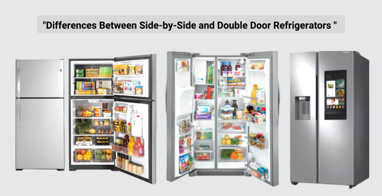 Differences between Side-by-Side and Double Door Refrigerators