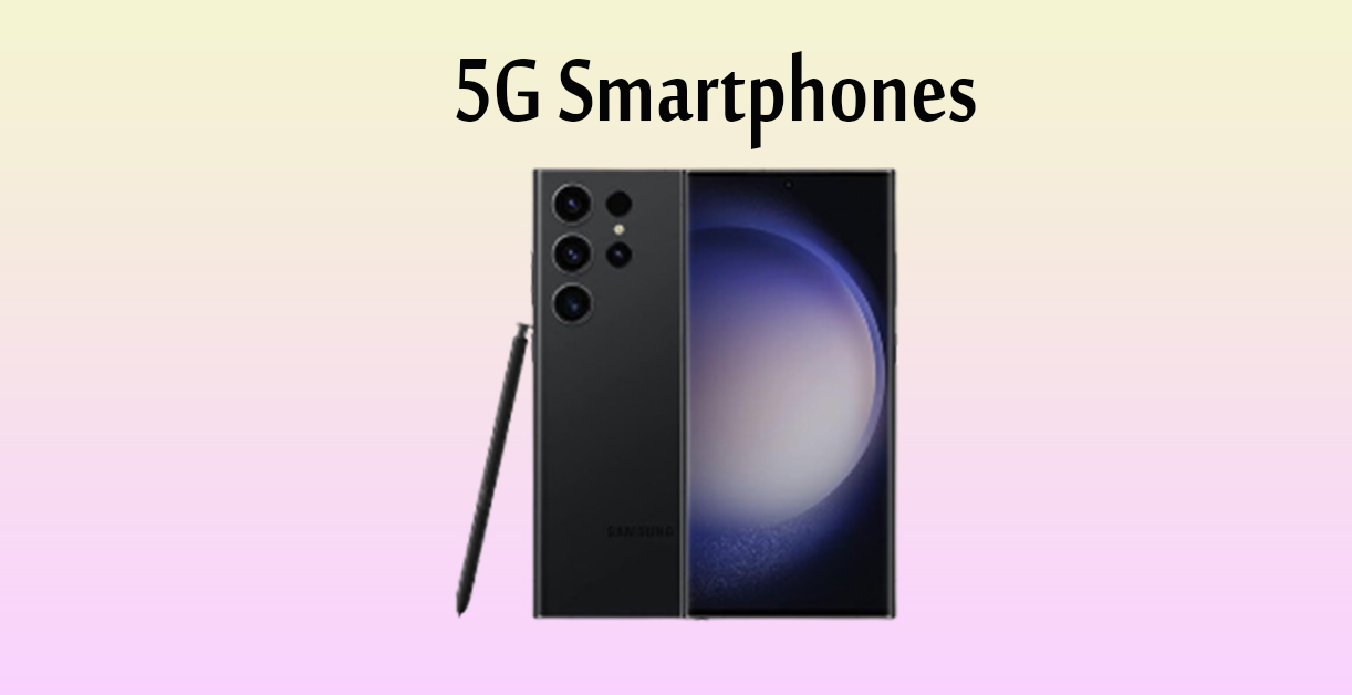 5G Smartphones