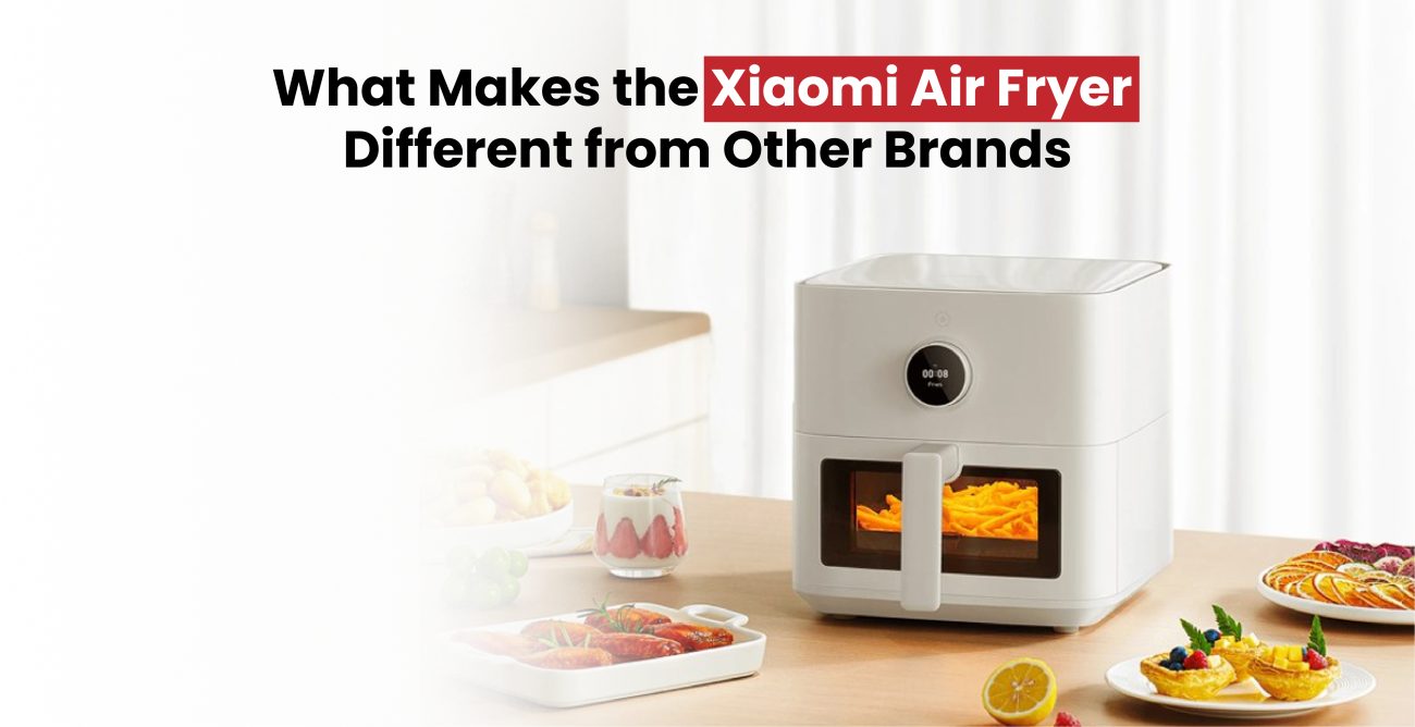 Xiaomi Air Fryer Different from Other Brands